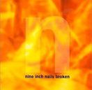 Broken - Nine Inch Nails