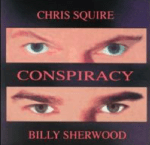 Conspiracy - Chris Squire Billy Sherwood